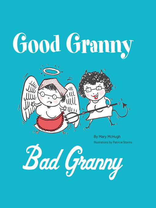 Title details for Good Granny/Bad Granny by Mary  McHugh - Available